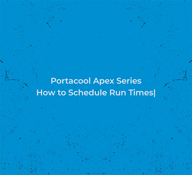 Portacool Apex Series guide: white text 'How to Schedule Run Times' on a distressed blue background, representing rugged Apex 700 and 500 performance.