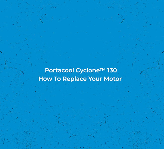 Blue textured background. White text: "Portacool Cyclone™ 130: Motor Replacement Guide.